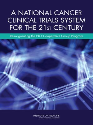 cover image of A National Cancer Clinical Trials System for the 21st Century